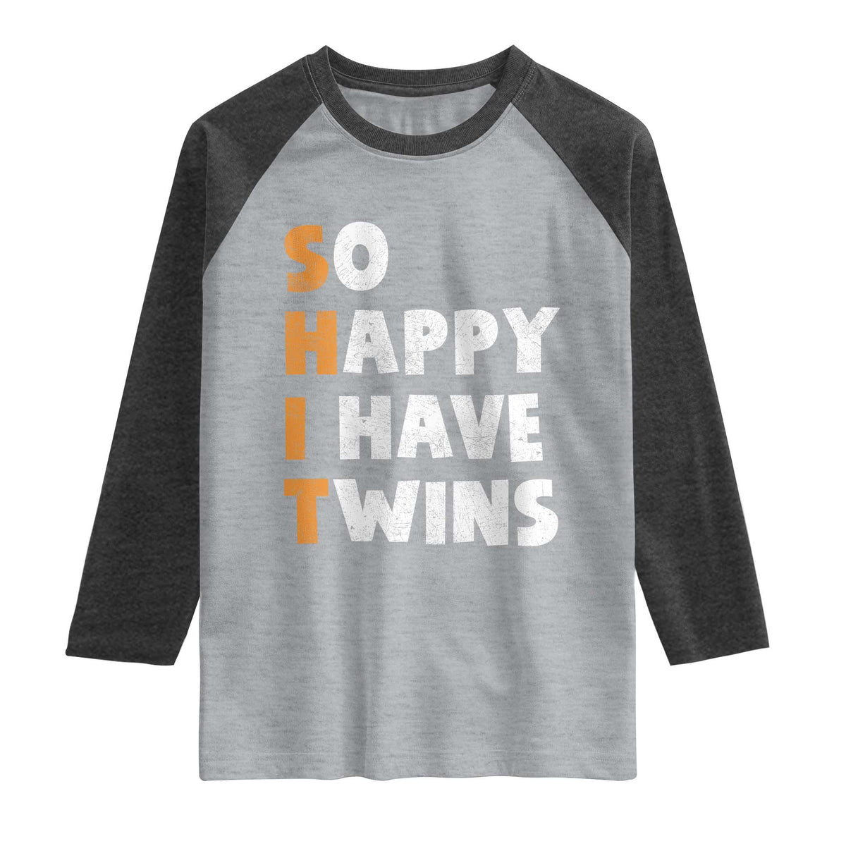 Shit So I Have Twins Raglan Shirt Funny Twin Dad Twin Mom