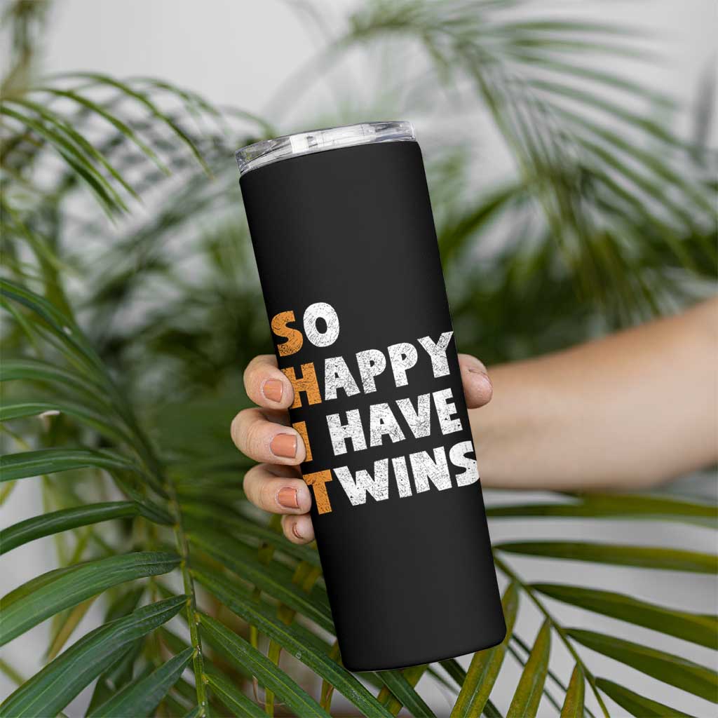 Shit So I Have Twins Skinny Tumbler Funny Twin Dad Twin Mom