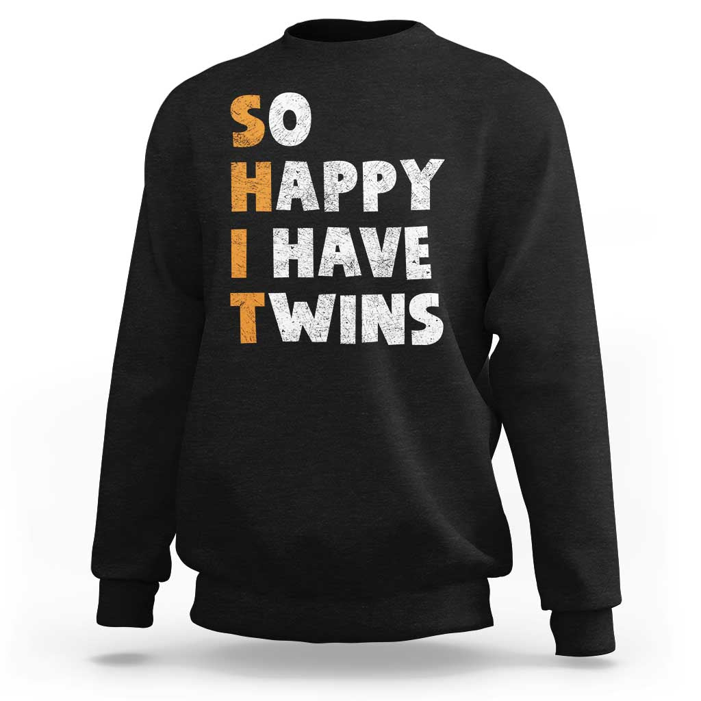 Shit So I Have Twins Sweatshirt Funny Twin Dad Twin Mom