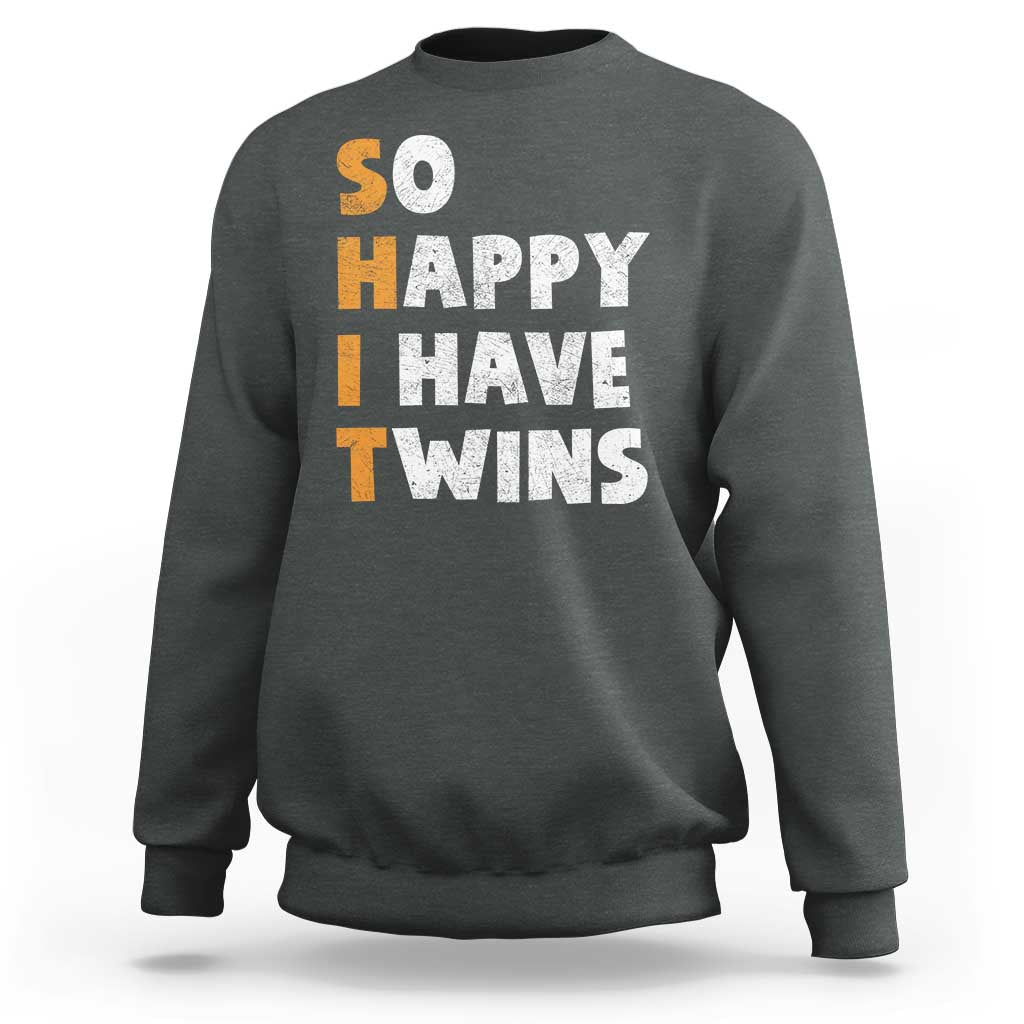 Shit So I Have Twins Sweatshirt Funny Twin Dad Twin Mom