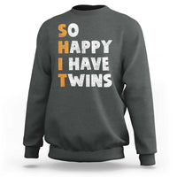 Shit So I Have Twins Sweatshirt Funny Twin Dad Twin Mom