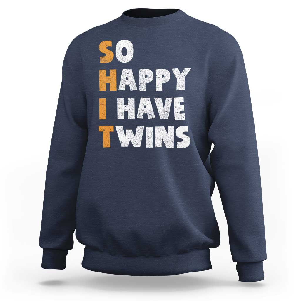 Shit So I Have Twins Sweatshirt Funny Twin Dad Twin Mom