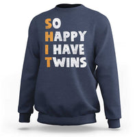 Shit So I Have Twins Sweatshirt Funny Twin Dad Twin Mom