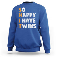 Shit So I Have Twins Sweatshirt Funny Twin Dad Twin Mom
