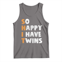 Shit So I Have Twins Tank Top Funny Twin Dad Twin Mom