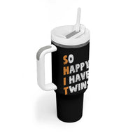 Shit So I Have Twins Tumbler With Handle Funny Twin Dad Twin Mom