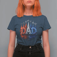 Patriotic Dad Jet Fighter American Flag 4th of July T Shirt For Women