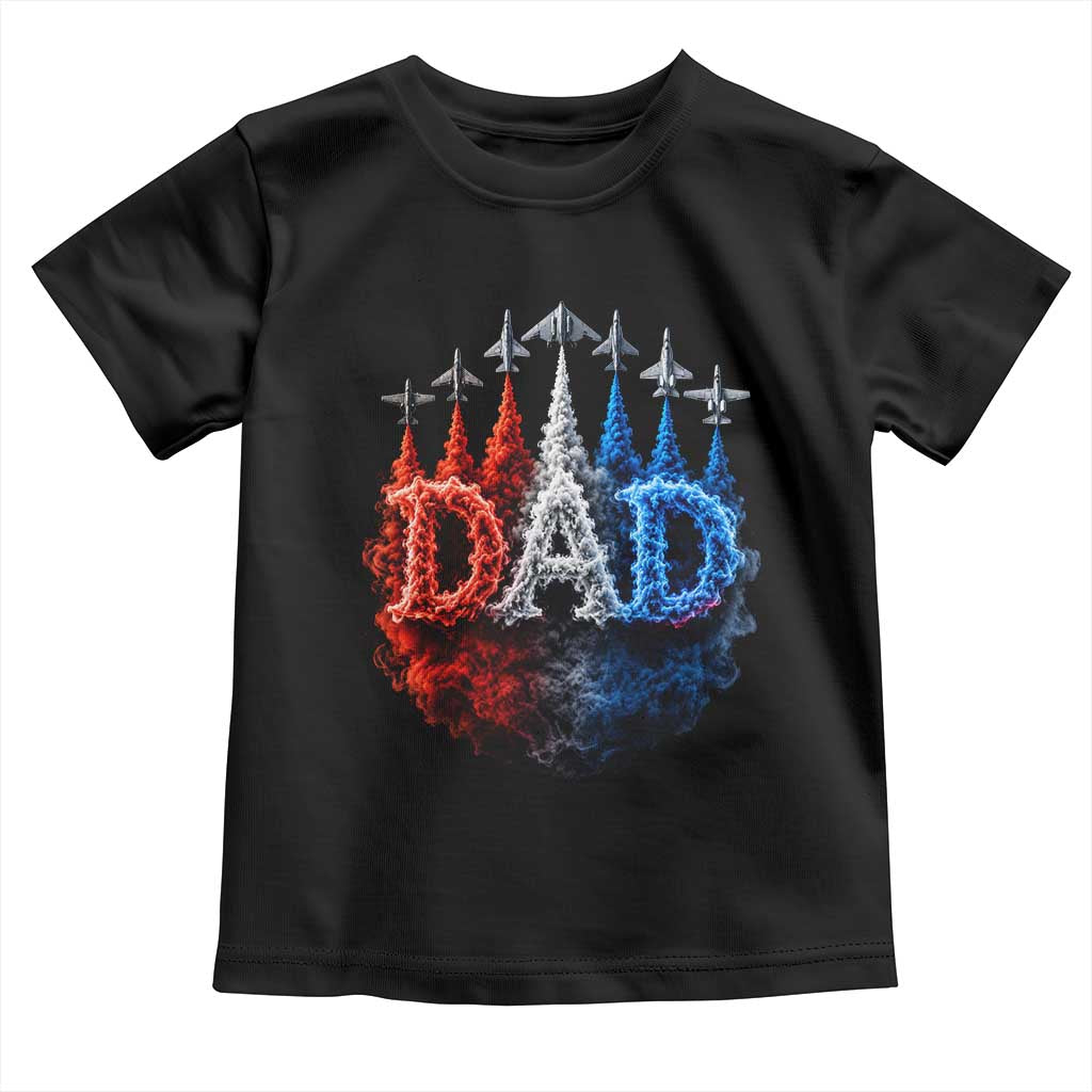 Patriotic Dad Jet Fighter American Flag 4th of July Toddler T Shirt