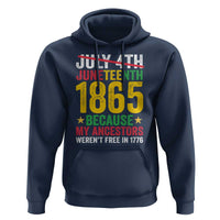 Juneteenth Hoodie 1865 Is Freedom Day Because My Ancestors Weren't Free In 1776 - Wonder Print Shop