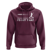 Funny Baseball Hoodie I'd Hit That Sport Player - Wonder Print Shop