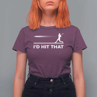 Funny Baseball T Shirt For Women I'd Hit That Sport Player - Wonder Print Shop