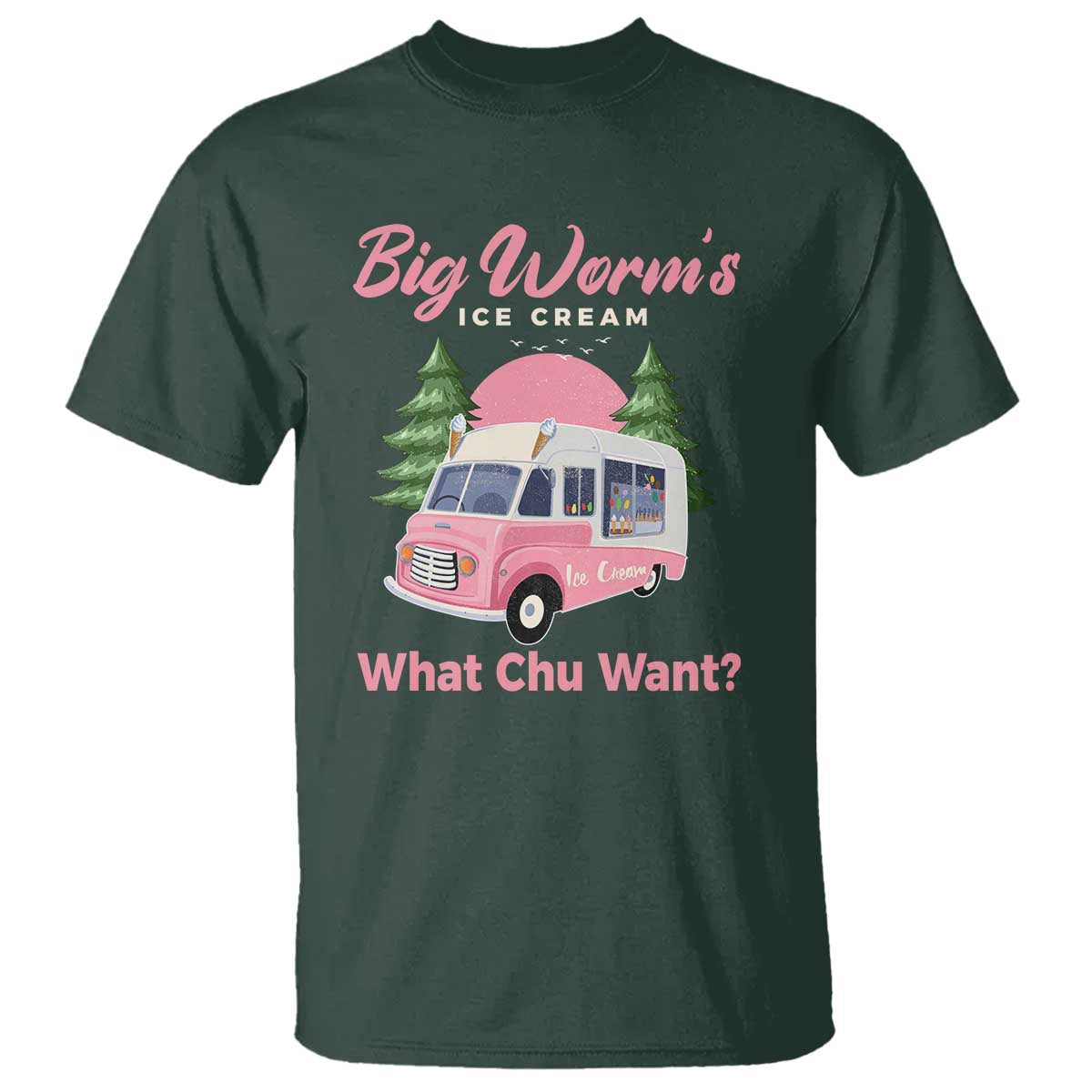 Funny Big Worm's Ice Cream What Chu Want T Shirt Summer Van - Wonder Print Shop