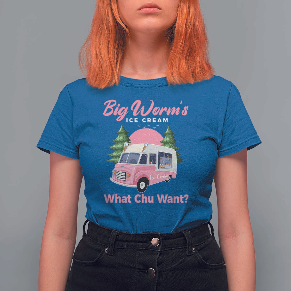 Funny Big Worm's Ice Cream What Chu Want T Shirt For Women Summer Van - Wonder Print Shop