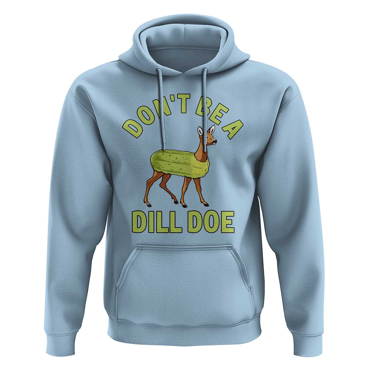 Funny Pickle Hoodie Don't Be A Dill Doe Naughty Reindeer - Wonder Print Shop
