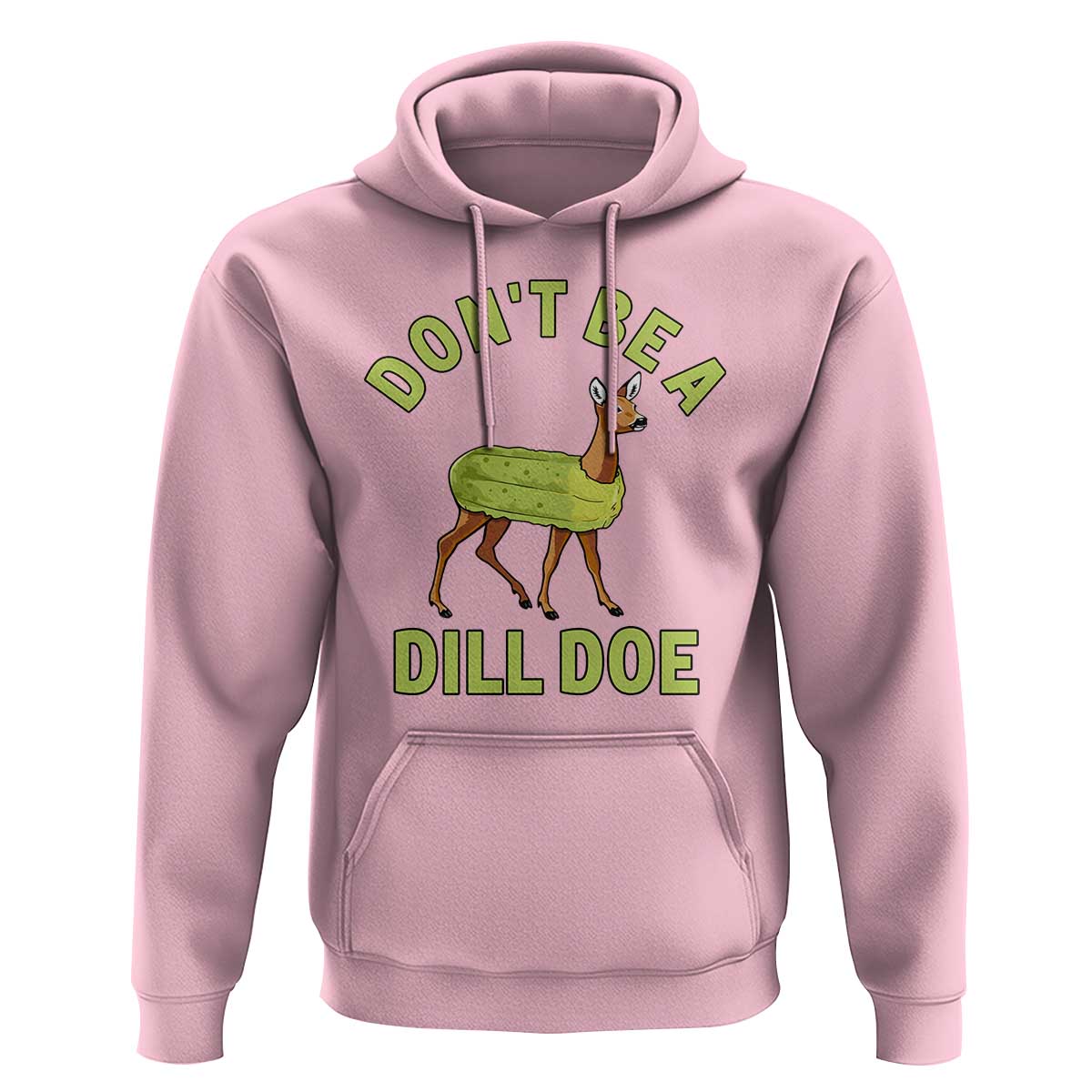 Funny Pickle Hoodie Don't Be A Dill Doe Naughty Reindeer - Wonder Print Shop