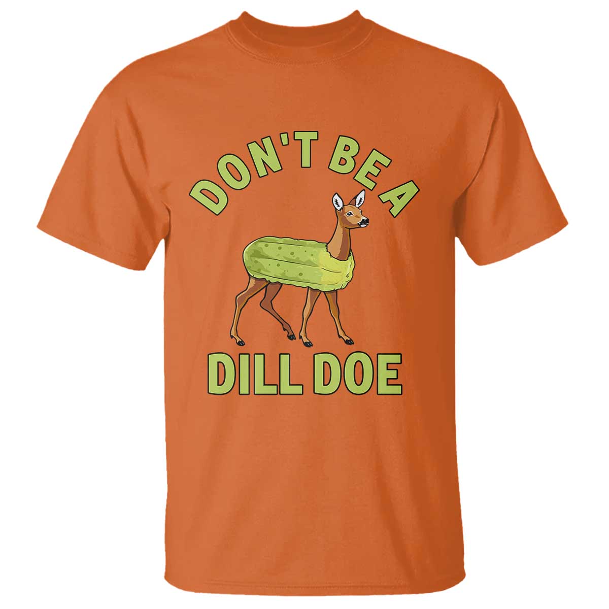 Funny Pickle T Shirt Don't Be A Dill Doe Naughty Reindeer - Wonder Print Shop