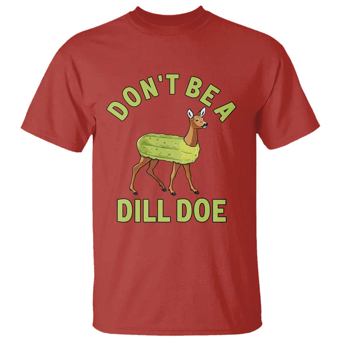 Funny Pickle T Shirt Don't Be A Dill Doe Naughty Reindeer - Wonder Print Shop