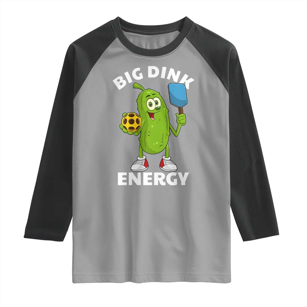 Funny Pickleball Raglan Shirt Big Dink Energy Pickle Ball Dill Lover