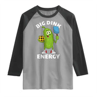 Funny Pickleball Raglan Shirt Big Dink Energy Pickle Ball Dill Lover