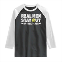 Funny Pickleball Raglan Shirt Real Men Stay Out Of The Kitchen Pickle Ball Sports