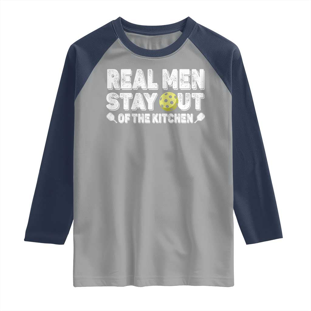 Funny Pickleball Raglan Shirt Real Men Stay Out Of The Kitchen Pickle Ball Sports