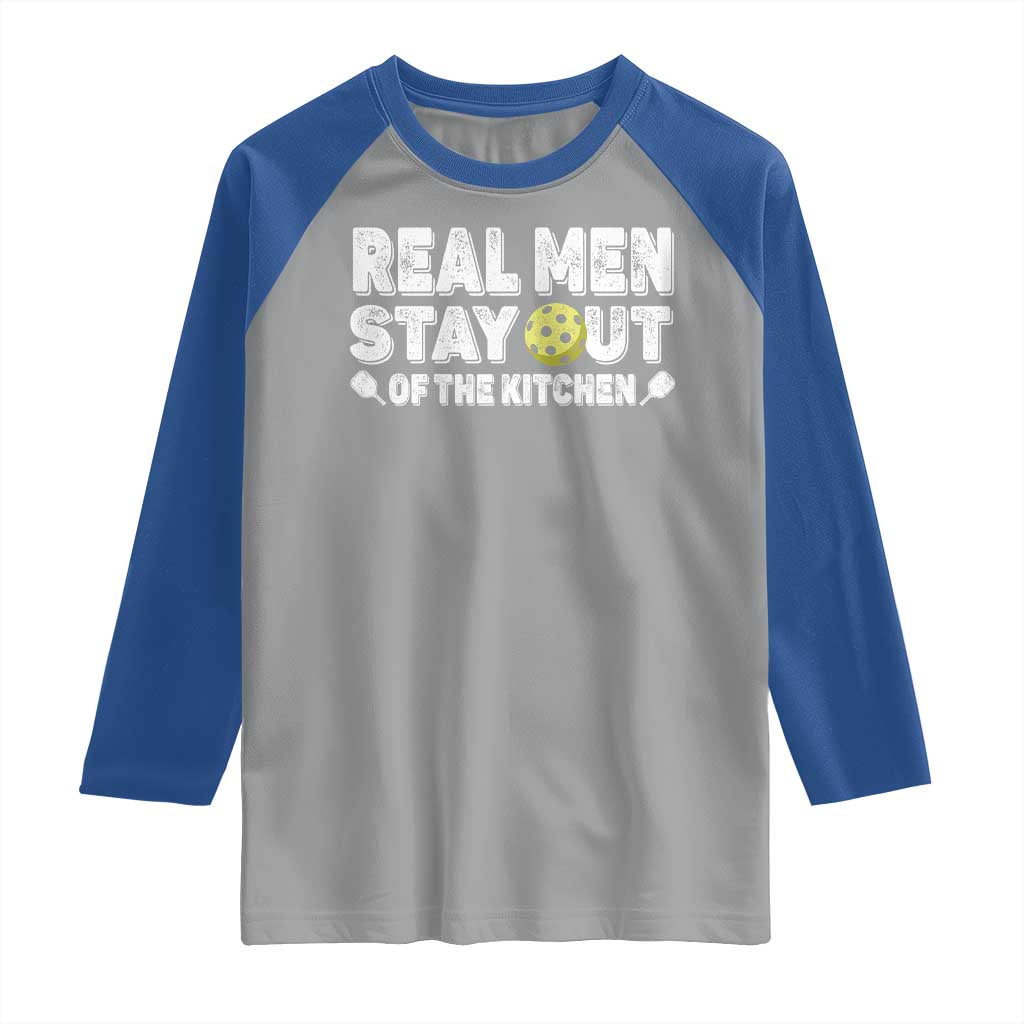 Funny Pickleball Raglan Shirt Real Men Stay Out Of The Kitchen Pickle Ball Sports