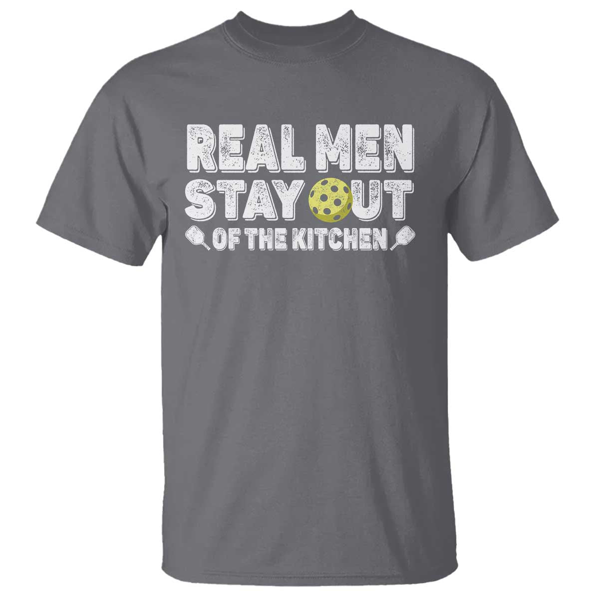 Funny Pickleball T Shirt Real Men Stay Out Of The Kitchen Pickle Ball Sports - Wonder Print Shop