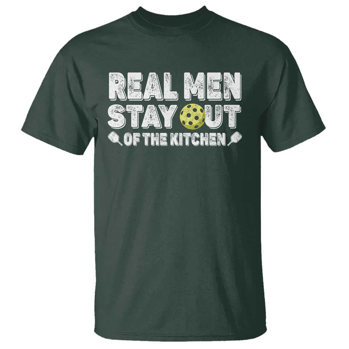 Funny Pickleball T Shirt Real Men Stay Out Of The Kitchen Pickle Ball Sports - Wonder Print Shop
