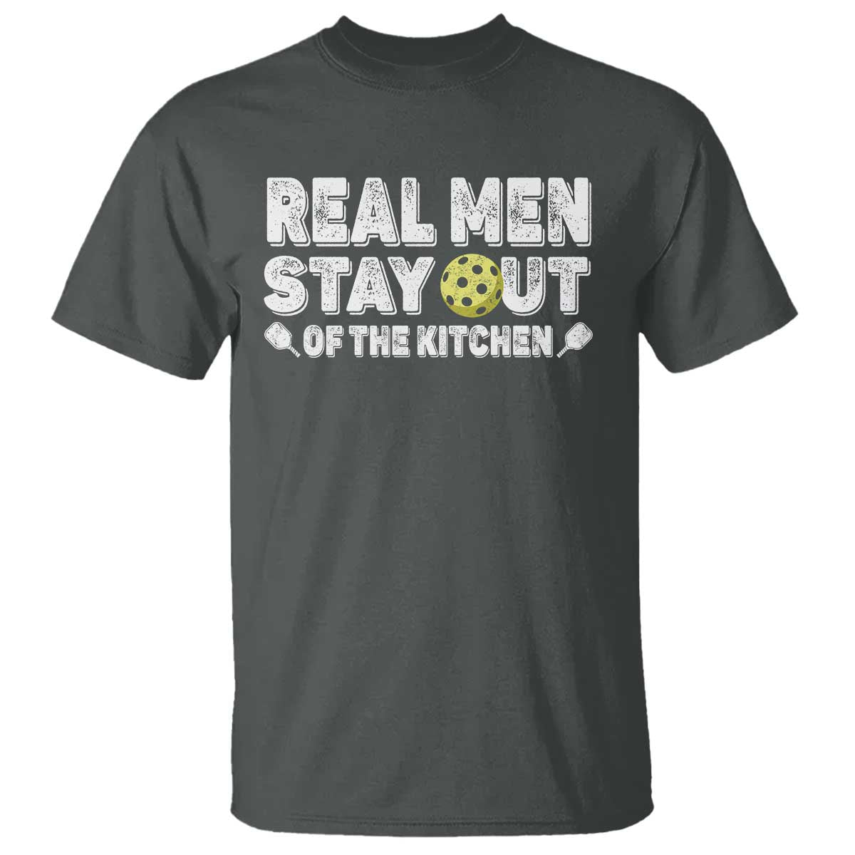 Funny Pickleball T Shirt Real Men Stay Out Of The Kitchen Pickle Ball Sports - Wonder Print Shop