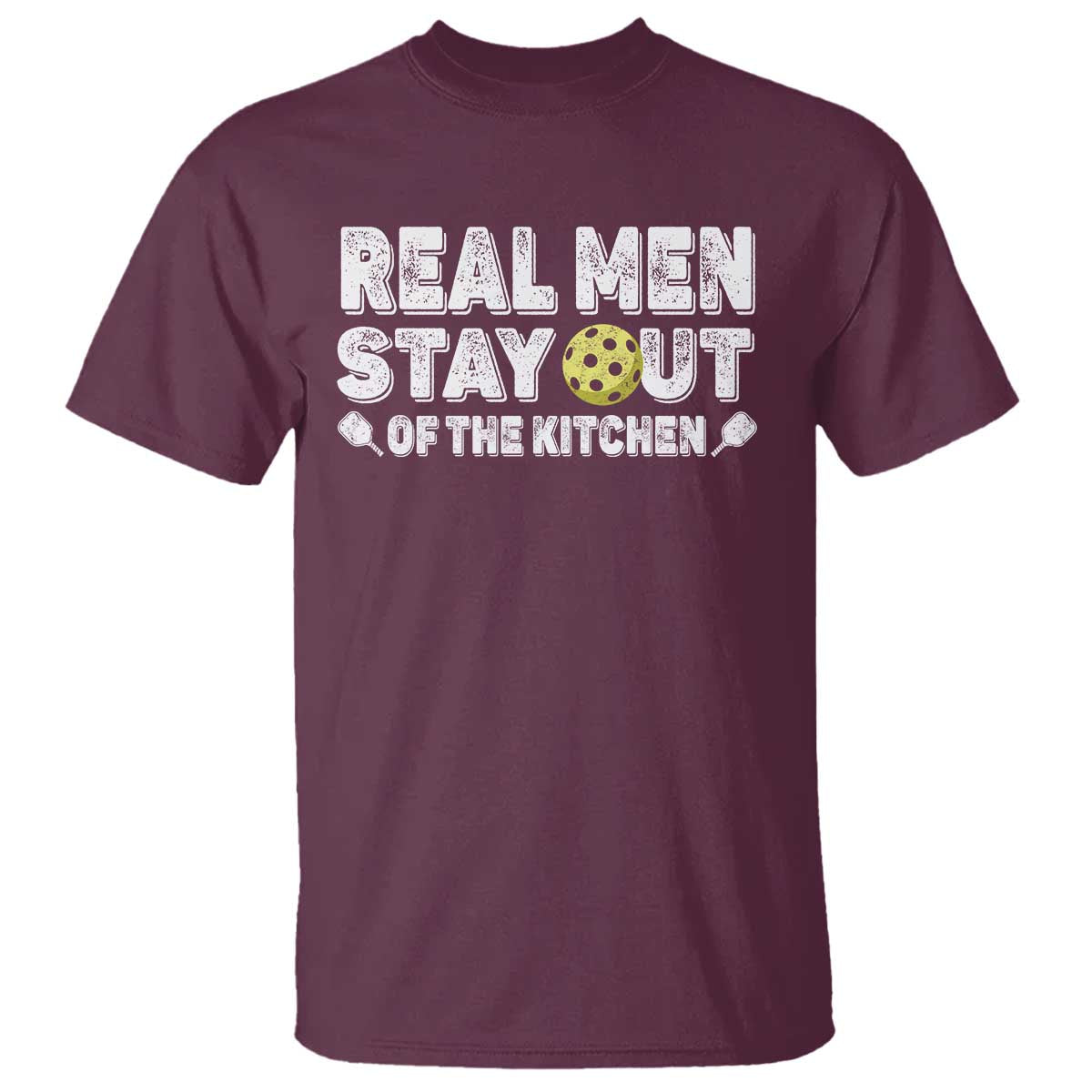 Funny Pickleball T Shirt Real Men Stay Out Of The Kitchen Pickle Ball Sports - Wonder Print Shop
