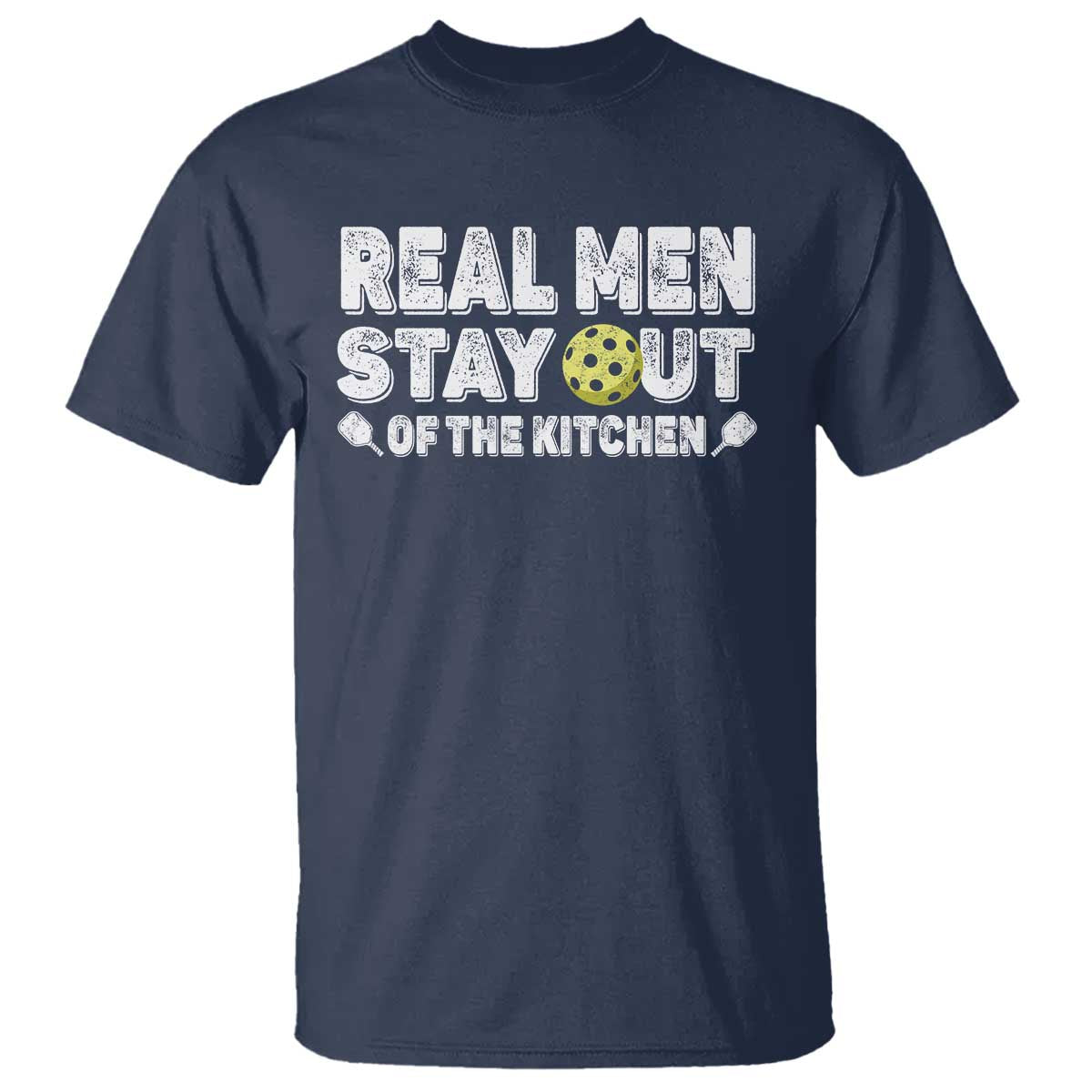 Funny Pickleball T Shirt Real Men Stay Out Of The Kitchen Pickle Ball Sports - Wonder Print Shop