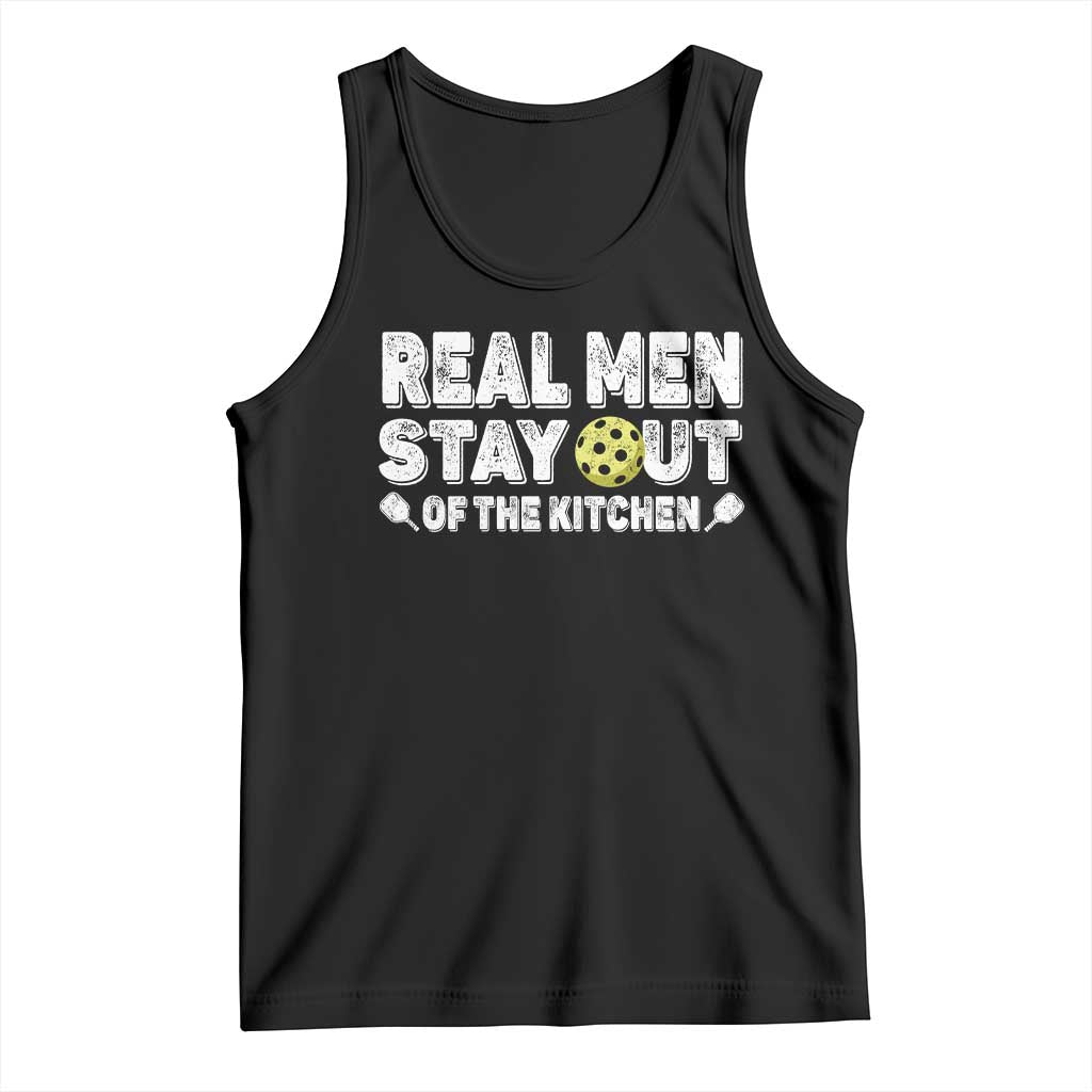 Funny Pickleball Tank Top Real Men Stay Out Of The Kitchen Pickle Ball Sports