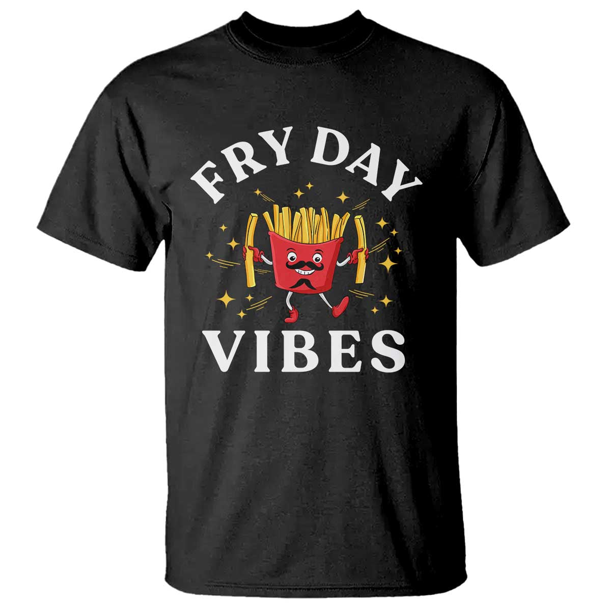 Funny French Fries T Shirt Fry Day Vibes Fast Food - Wonder Print Shop