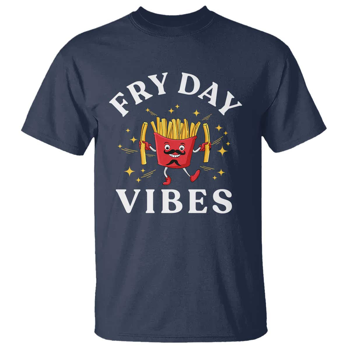 Funny French Fries T Shirt Fry Day Vibes Fast Food - Wonder Print Shop