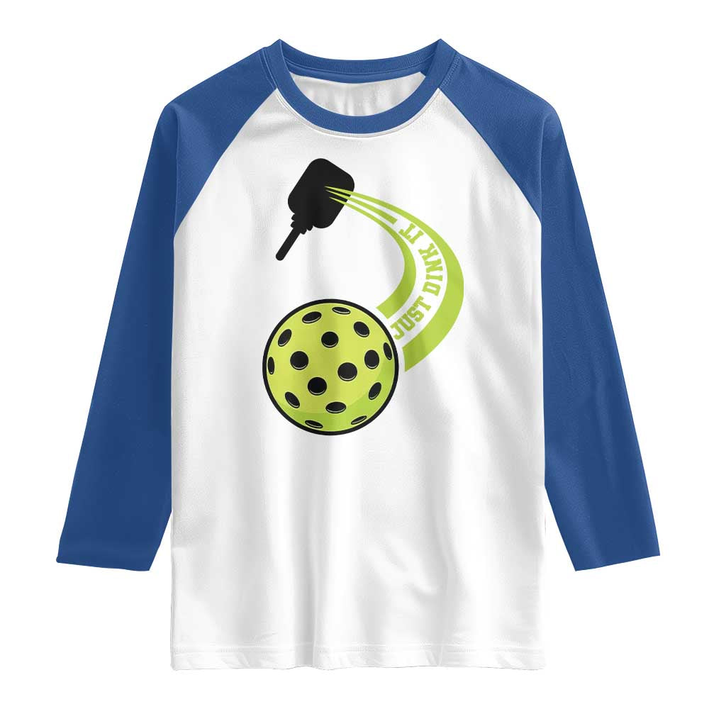 Pickleball Raglan Shirt Just Dink It Pickle Ball Sports