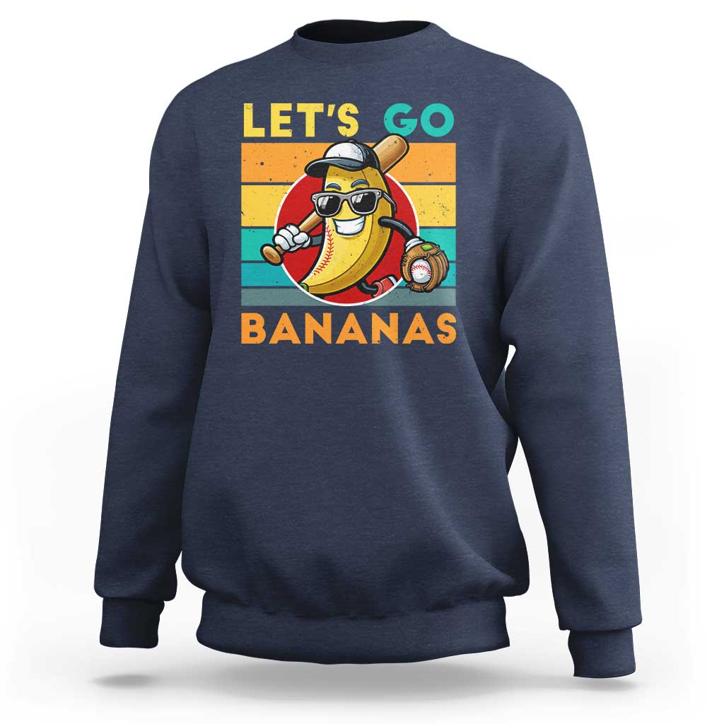 Funny Baseball Sweatshirt Let's Go Bananas Bat Ball Sport - Wonder Print Shop