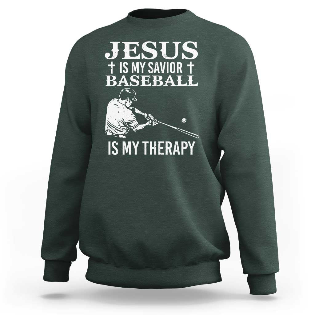 Jesus Is My Savior Baseball Is My Therapy Sweatshirt Funny Christian Sports Lover Player - Wonder Print Shop
