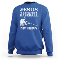 Jesus Is My Savior Baseball Is My Therapy Sweatshirt Funny Christian Sports Lover Player - Wonder Print Shop