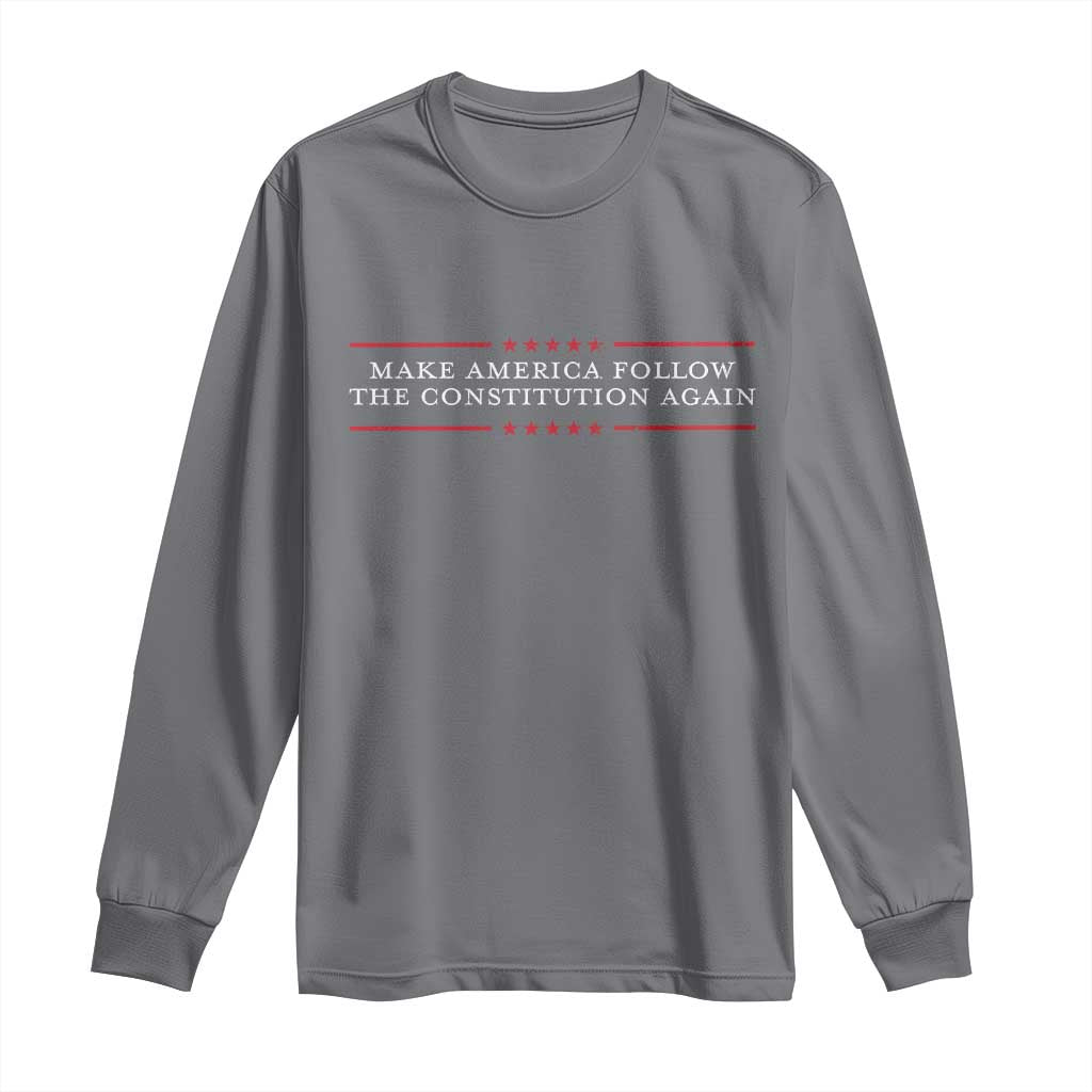 Funny Make America Follow The Constitution Again Long Sleeve Shirt - Wonder Print Shop