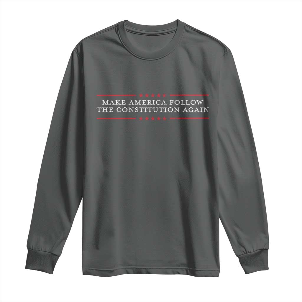 Funny Make America Follow The Constitution Again Long Sleeve Shirt - Wonder Print Shop