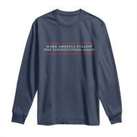 Funny Make America Follow The Constitution Again Long Sleeve Shirt - Wonder Print Shop