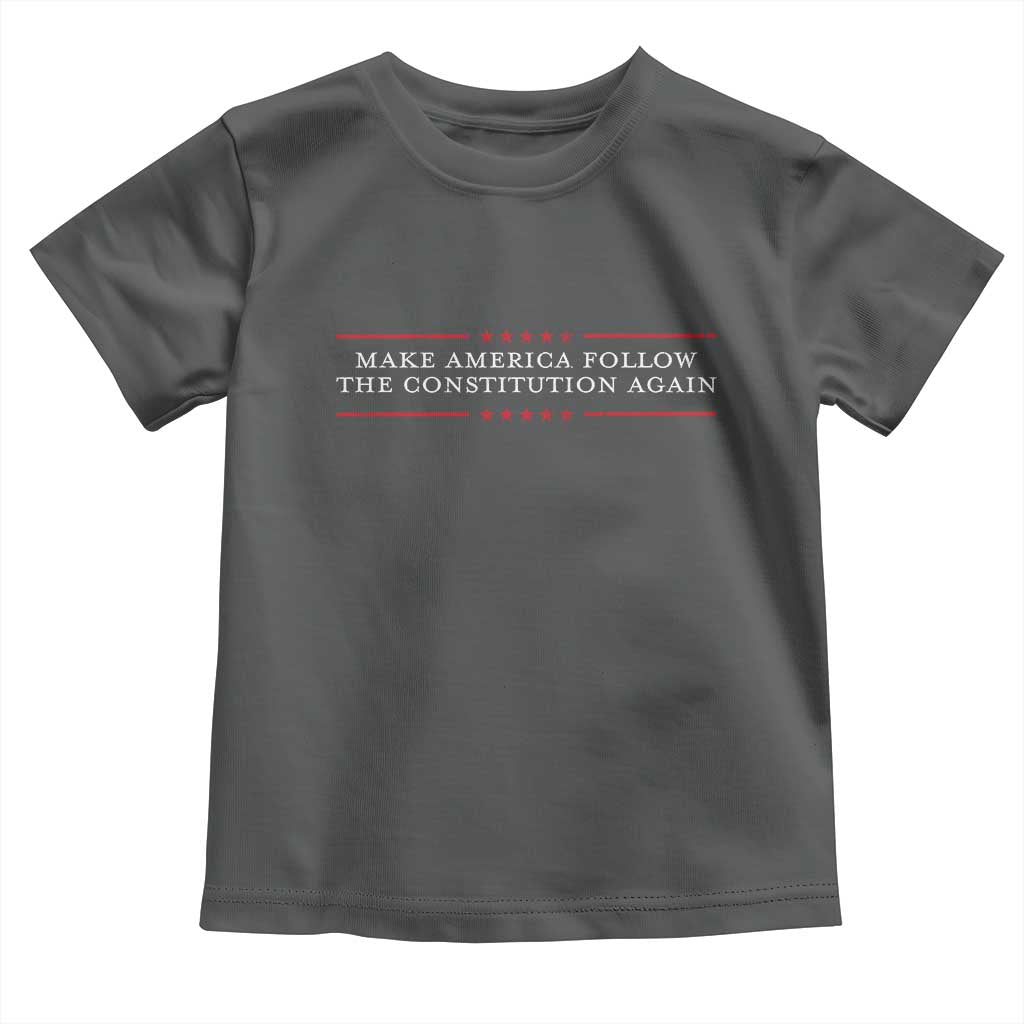 Funny Make America Follow The Constitution Again Toddler T Shirt - Wonder Print Shop