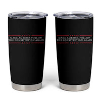 Funny Make America Follow The Constitution Again Tumbler Cup - Wonder Print Shop