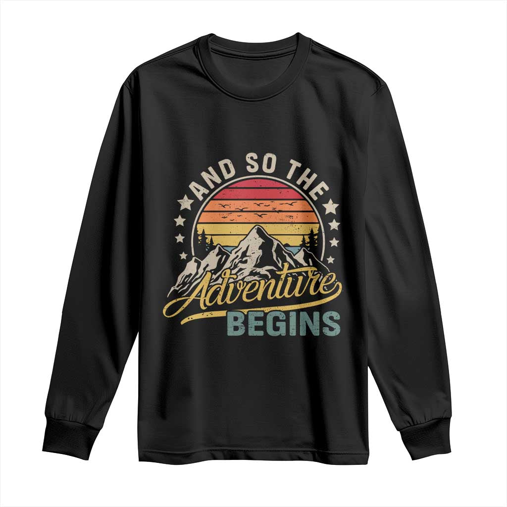 And So The Adventure Begins Long Sleeve Shirt Camping Hiking Lover - Wonder Print Shop