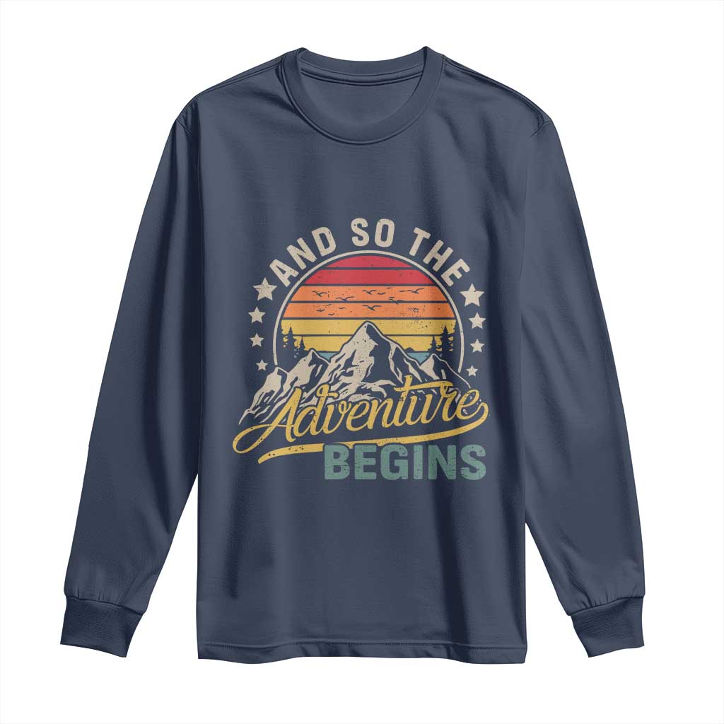 And So The Adventure Begins Long Sleeve Shirt Camping Hiking Lover - Wonder Print Shop