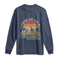 And So The Adventure Begins Long Sleeve Shirt Camping Hiking Lover - Wonder Print Shop