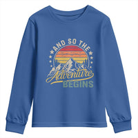 And So The Adventure Begins Youth Sweatshirt Camping Hiking Lover - Wonder Print Shop