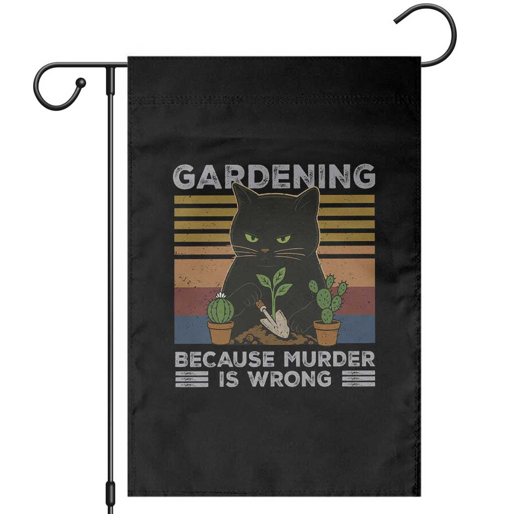 Funny Gardening Because Murder Is Wrong Garden Flag Retro Black Cat Plant Lover - Wonder Print Shop