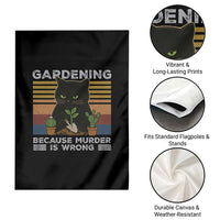 Funny Gardening Because Murder Is Wrong Garden Flag Retro Black Cat Plant Lover - Wonder Print Shop