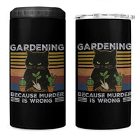 Funny Gardening Because Murder Is Wrong 4 in 1 Can Cooler Tumbler Retro Black Cat Plant Lover - Wonder Print Shop